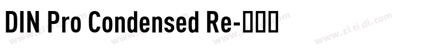 DIN Pro Condensed Re字体转换 DIN Pro Condensed Re字体转换